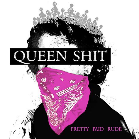 Queen shit - Jul 23, 2021 · Queen shit, queen shit, rebel. Misfit, misfit in trouble. Misfit, get the fuck on my level. [Chorus: Slush Puppy & Royal and the Serpent] Bad bitch, queen shit, icon. Eat spit, get dicked with the ... 